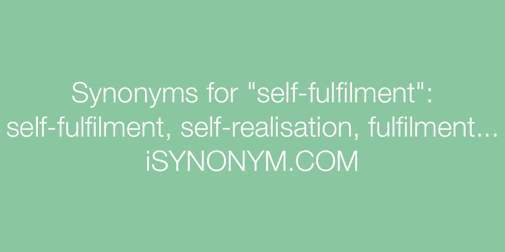 Synonyms self-fulfilment