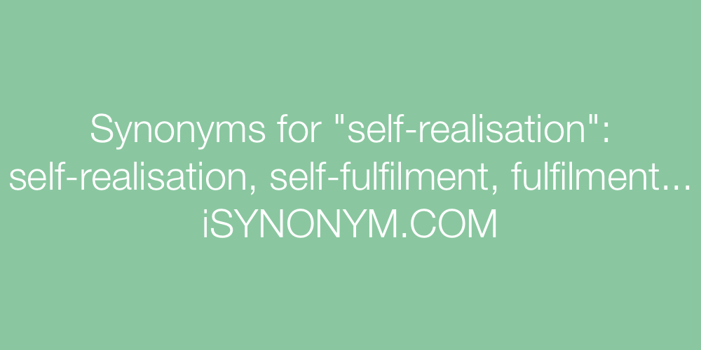 Synonyms self-realisation
