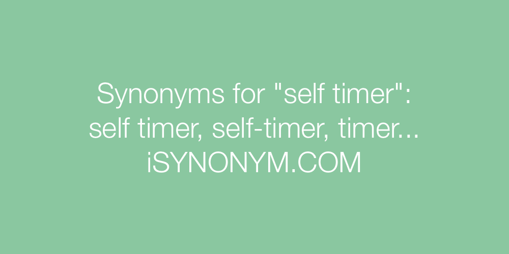 Synonyms self timer