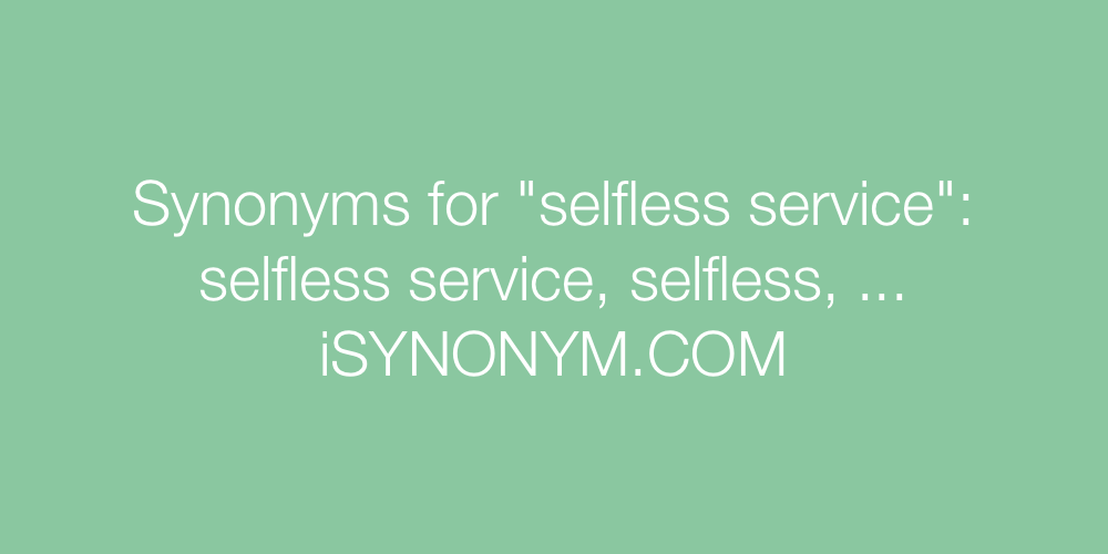 Synonyms selfless service