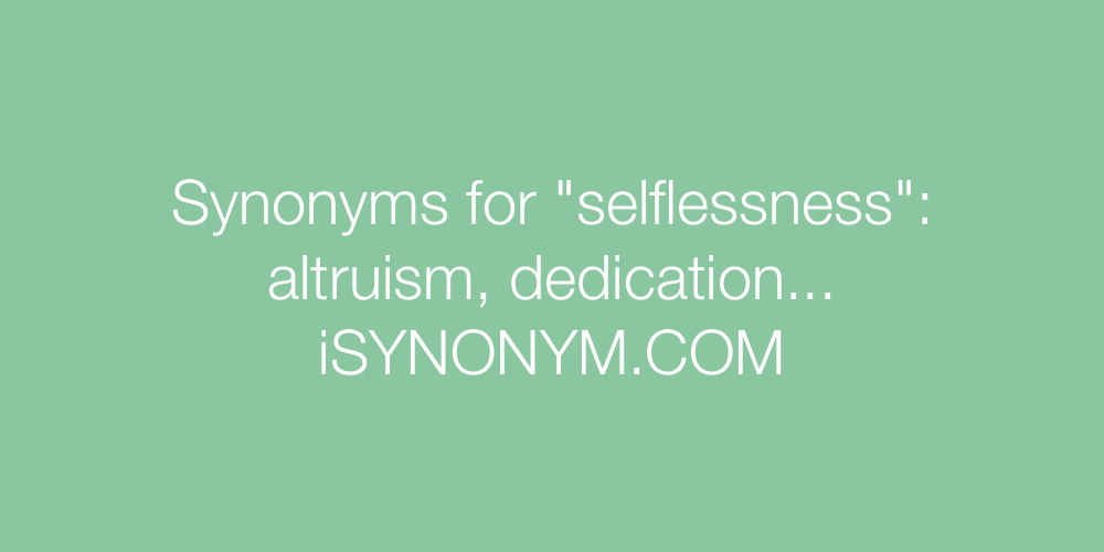 Synonyms selflessness