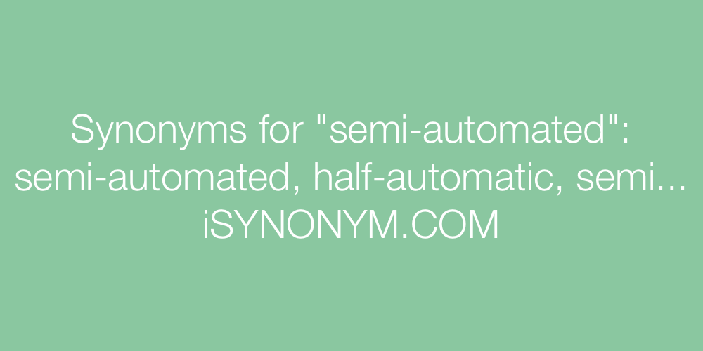 Synonyms semi-automated