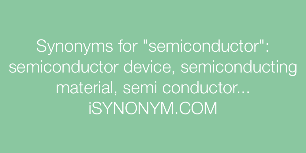 Synonyms semiconductor