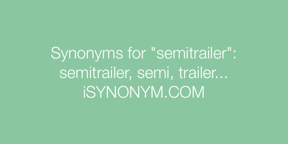 Synonyms semitrailer