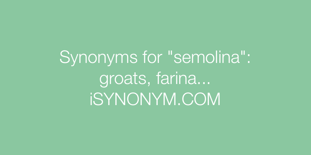 Synonyms semolina