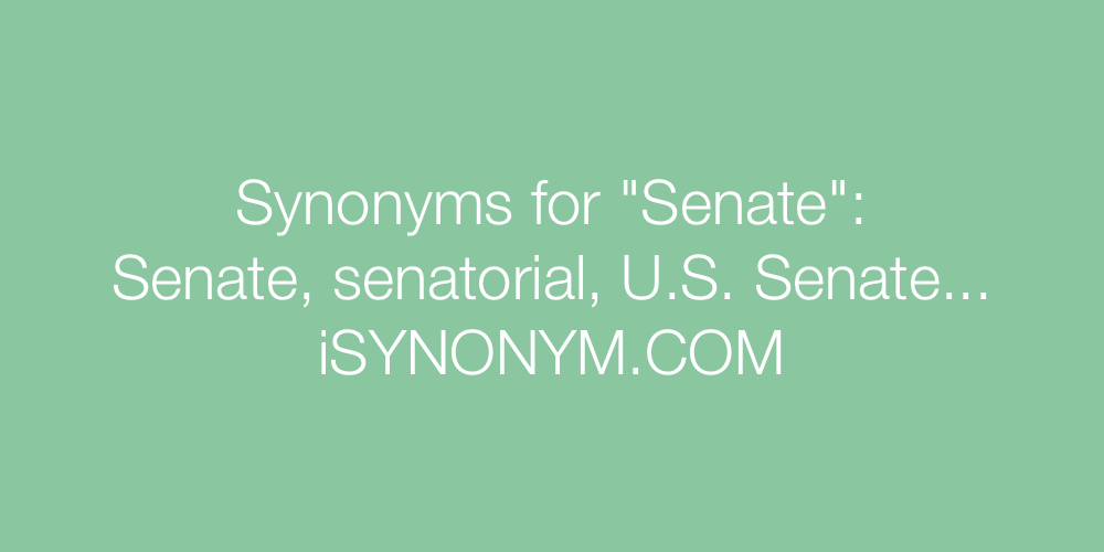 Synonyms Senate