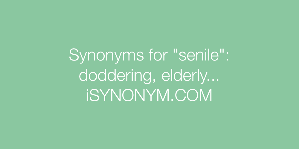 Synonyms senile