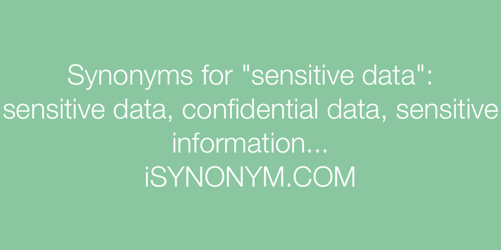 Synonyms sensitive data