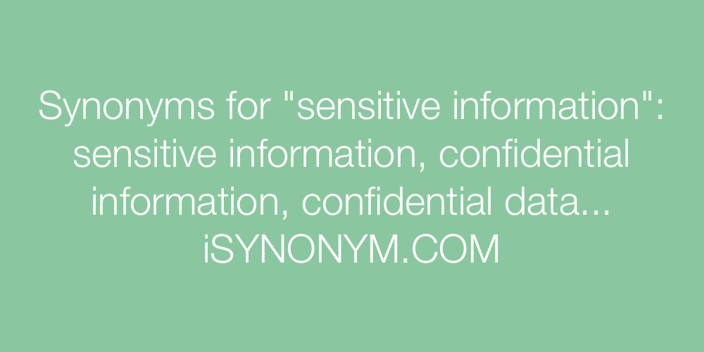 Synonyms sensitive information