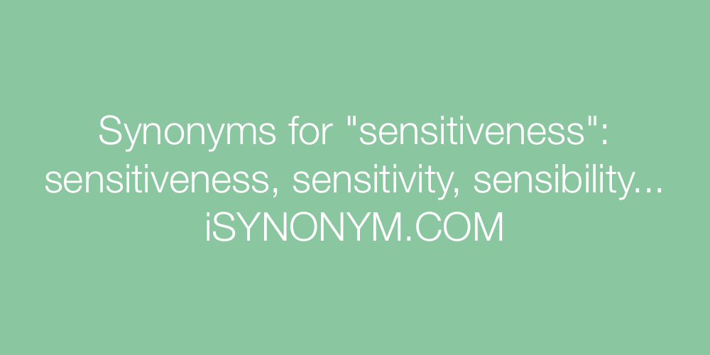 Synonyms sensitiveness