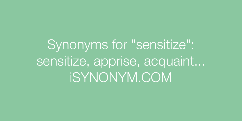 Synonyms sensitize