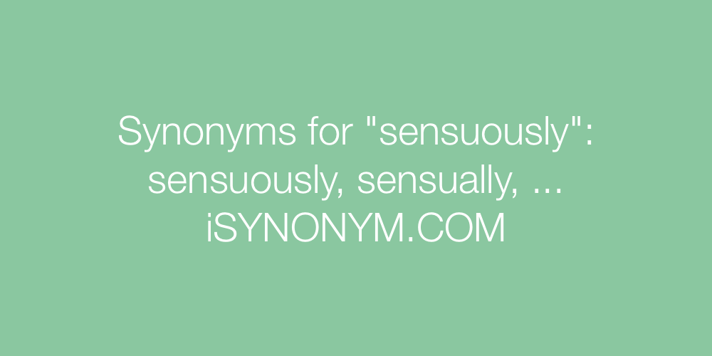 Synonyms sensuously
