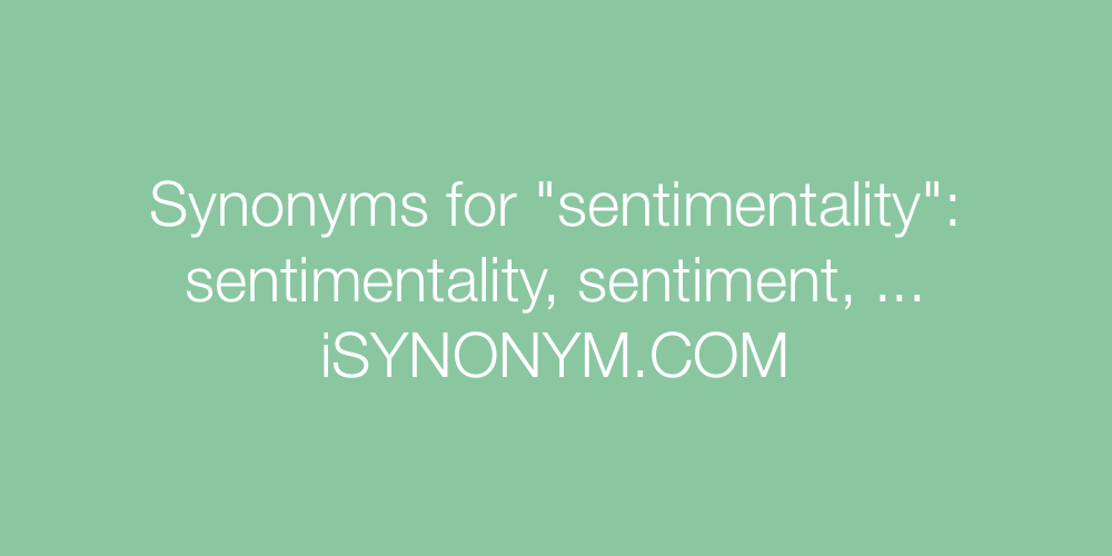 Synonyms sentimentality