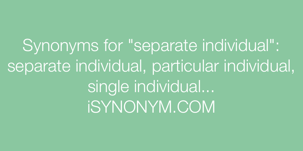 Synonyms separate individual