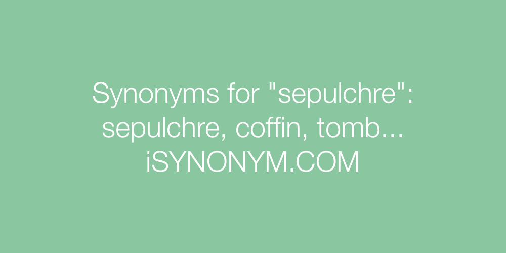 Synonyms sepulchre