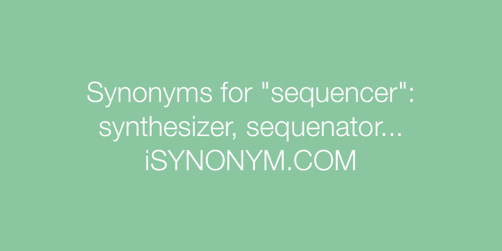 Synonyms sequencer