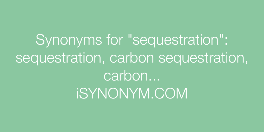 Synonyms sequestration