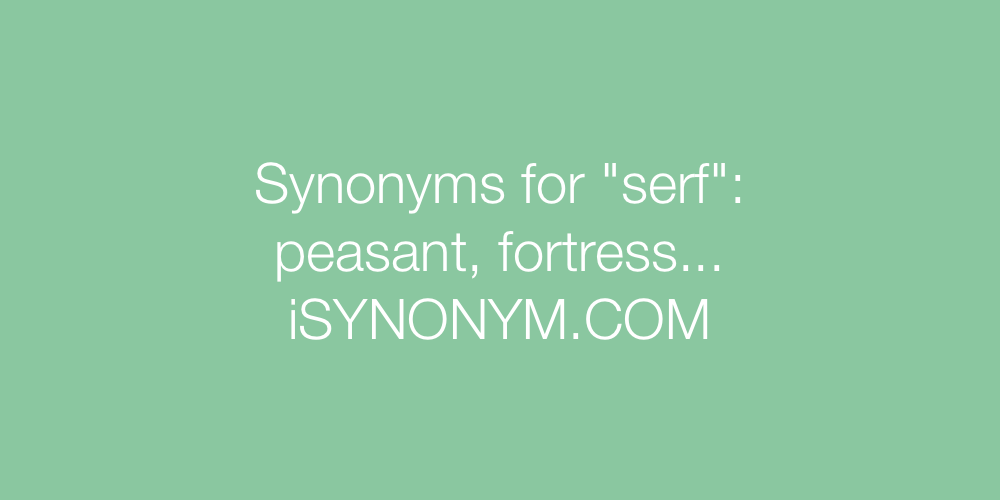 Synonyms serf