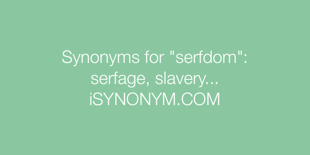 Synonyms serfdom