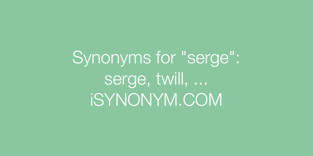 Synonyms serge