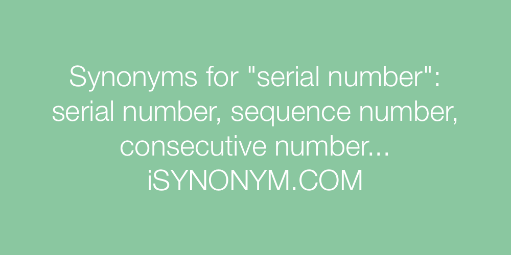 Synonyms serial number