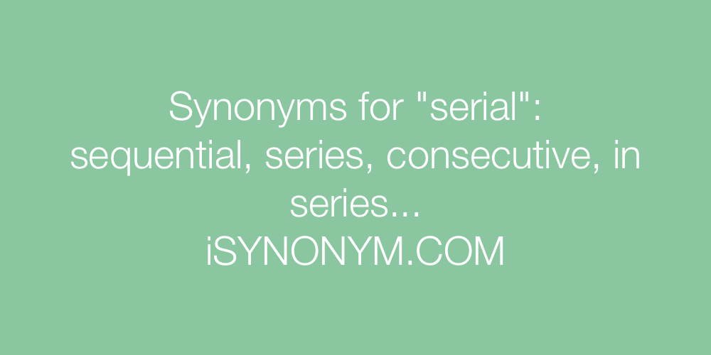 Synonyms serial