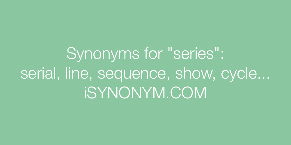 Synonyms series