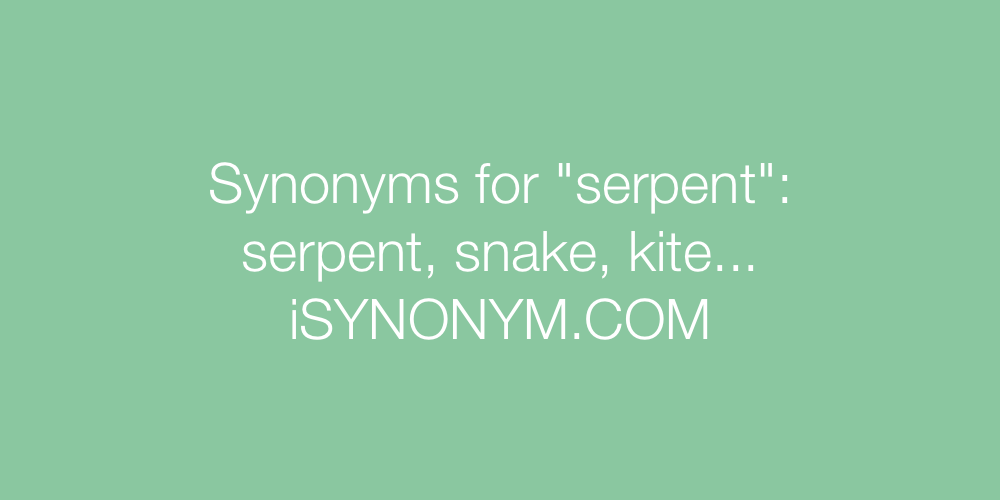 Synonyms serpent
