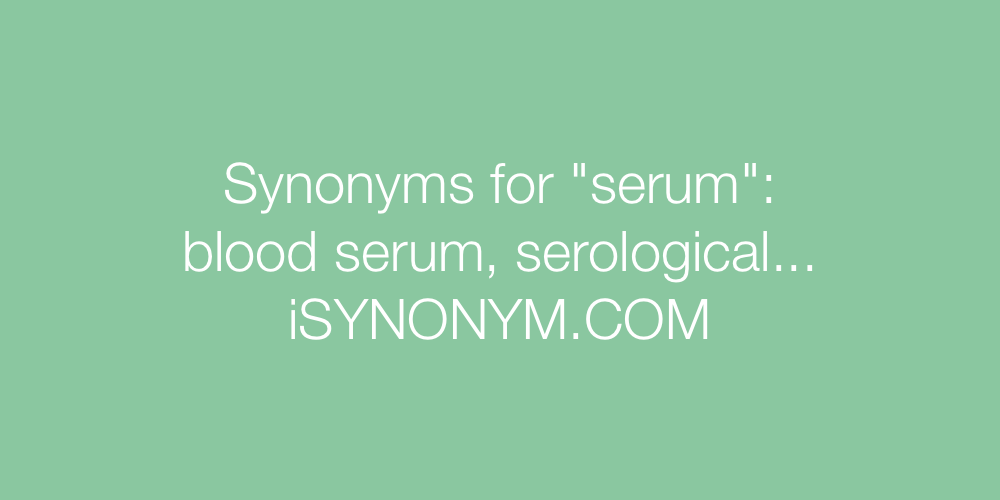 Synonyms serum