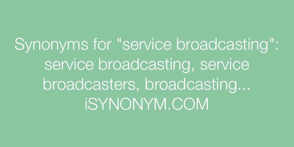 Synonyms service broadcasting