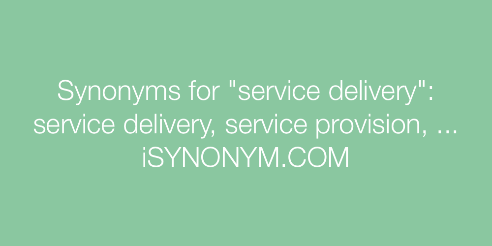 Synonyms service delivery