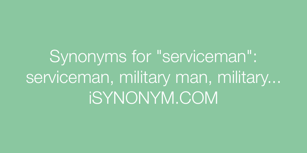 Synonyms serviceman
