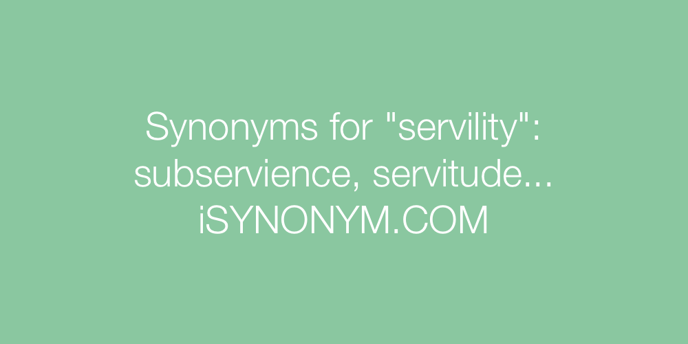 Synonyms servility