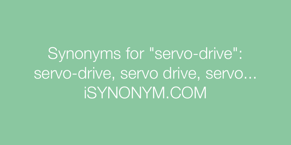 Synonyms servo-drive