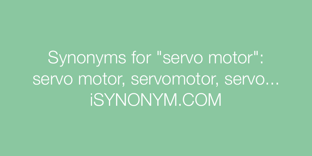 Synonyms servo motor