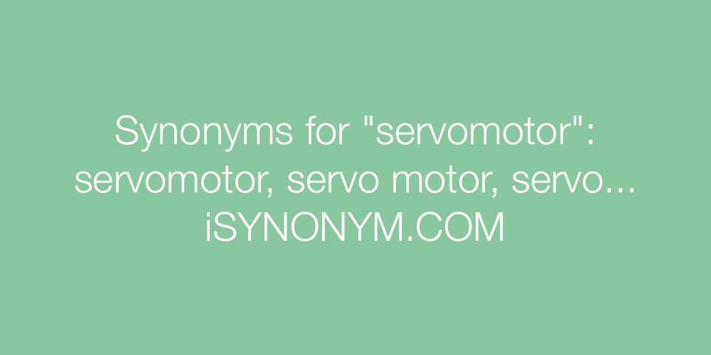 Synonyms servomotor