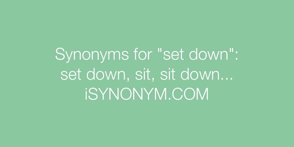 Synonyms set down