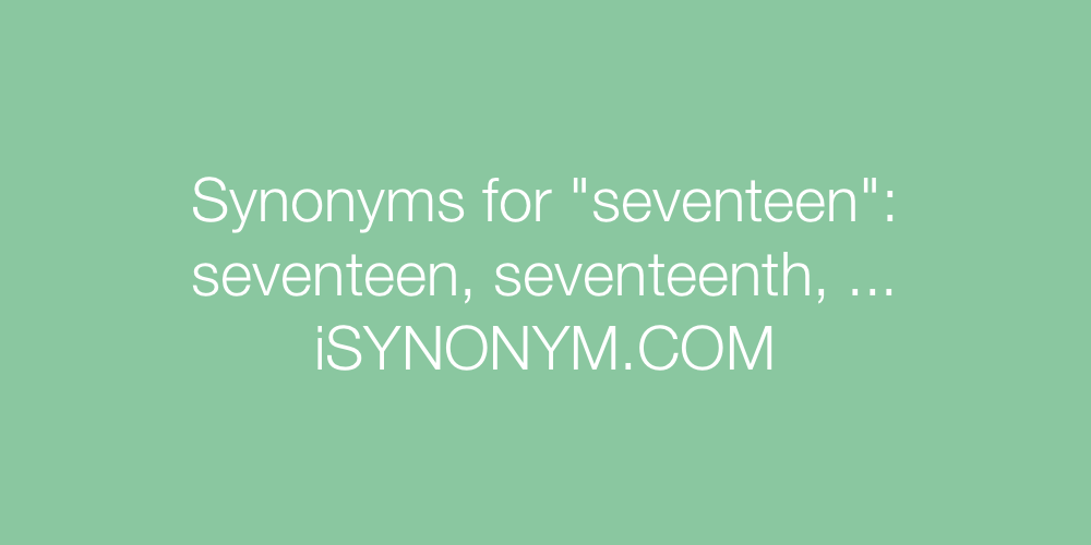 Synonyms seventeen