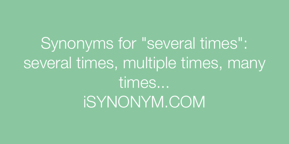 Synonyms several times