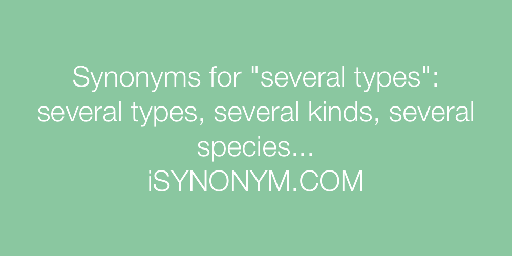 Synonyms several types