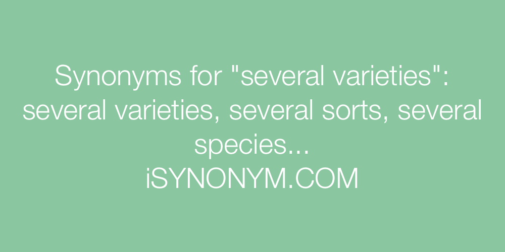 Synonyms several varieties