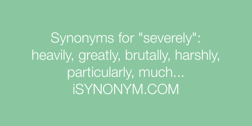 Synonyms severely