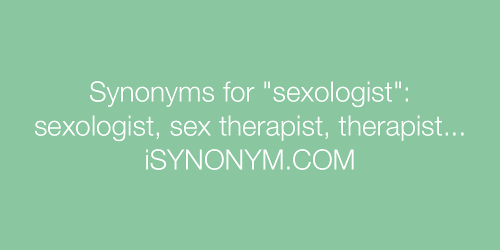 Synonyms sexologist