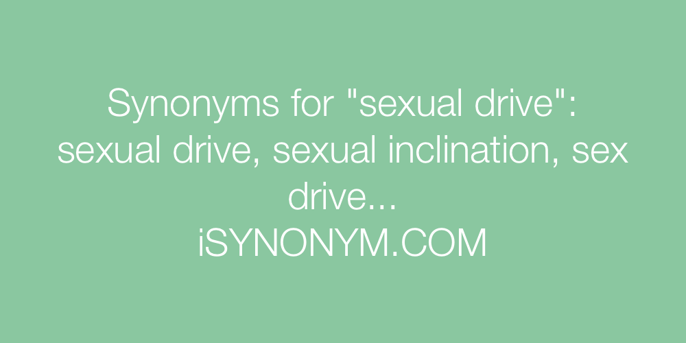 Synonyms sexual drive