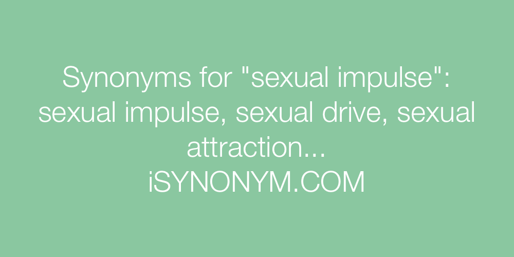 Synonyms sexual impulse