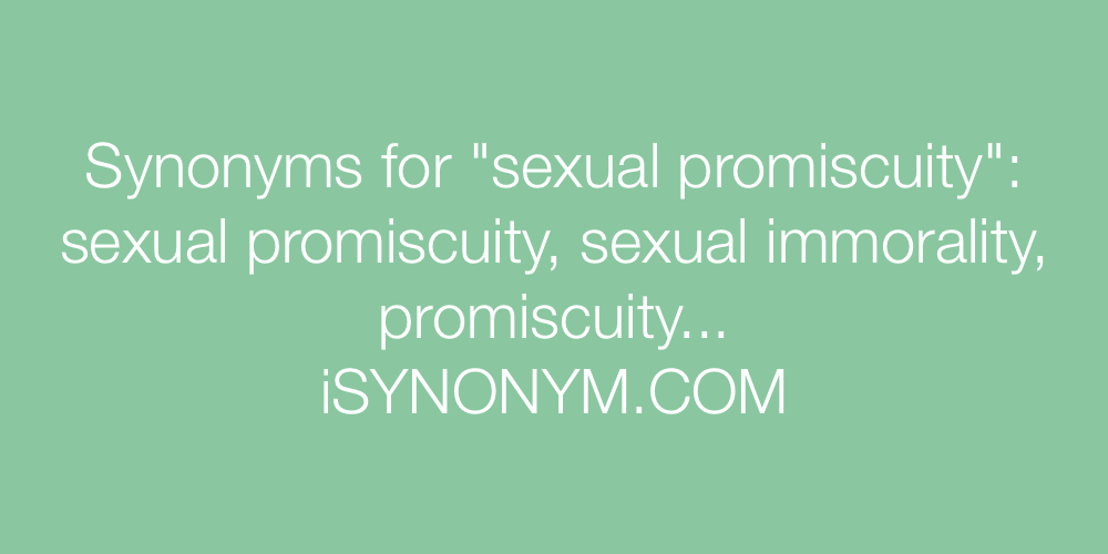 Synonyms sexual promiscuity