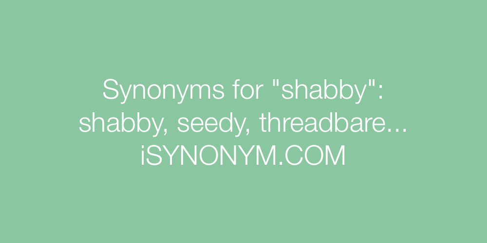Synonyms shabby