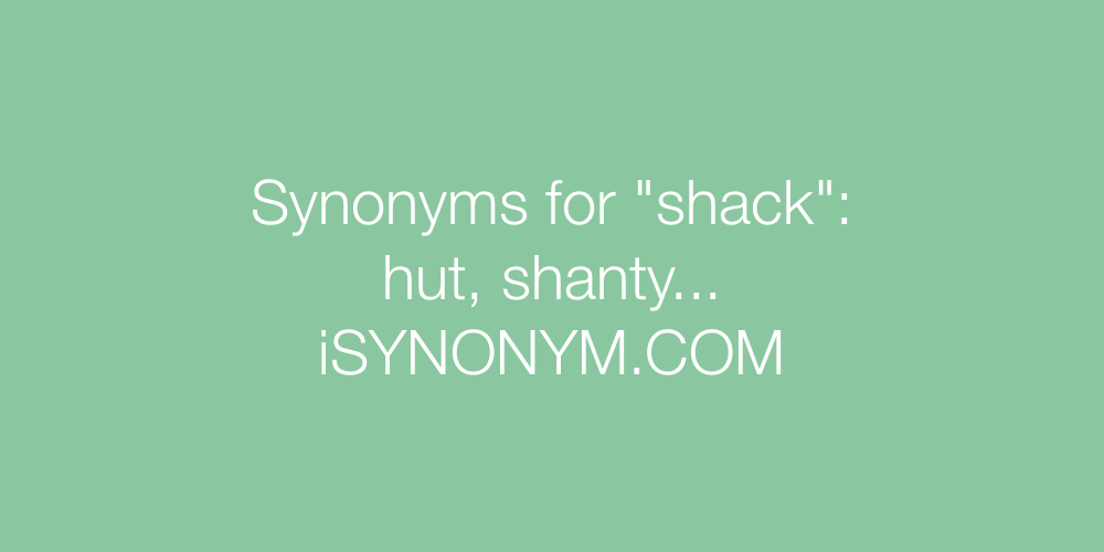 Synonyms shack