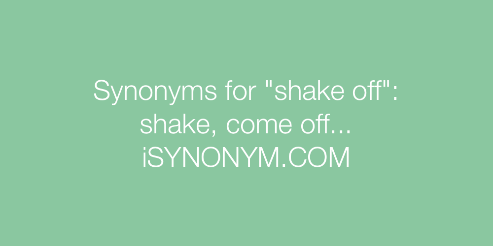 Synonyms shake off