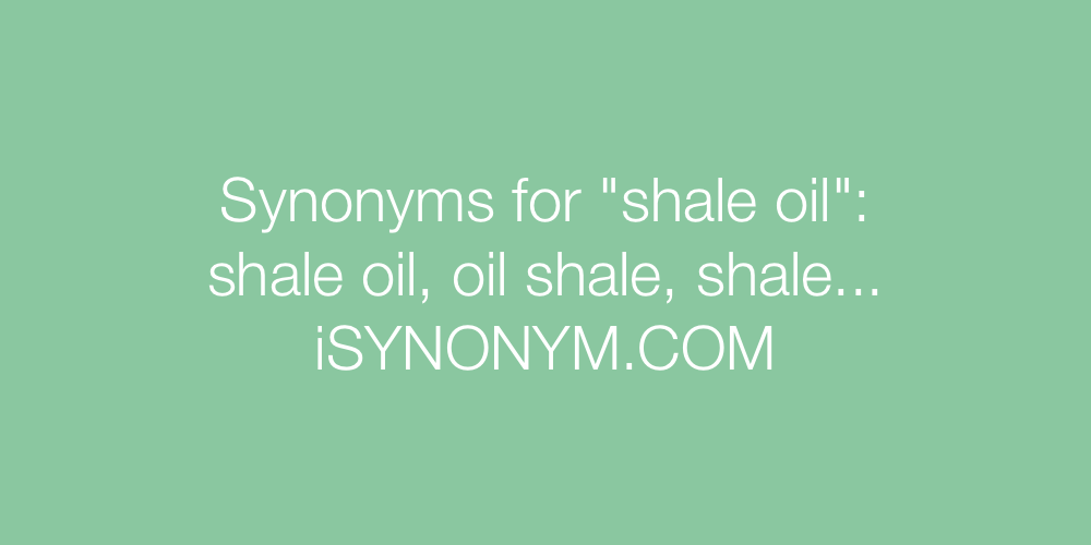 Synonyms shale oil